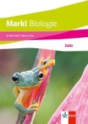 Markl Biologie Oberstufe. Arbeitsheft: Zelle Klassen 10-12 (G8), Klassen 11-13 (G9) - 