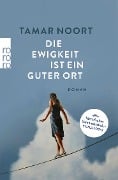 Cover-Bild zum Titel 'Die Ewigkeit ist ein guter Ort' von 'Tamar Noort'
