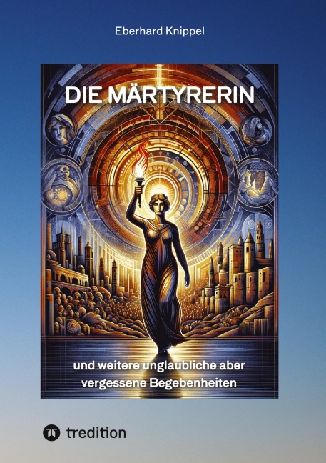 Die Märtyrerin - Eberhard Knippel