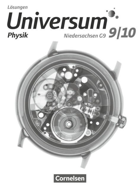 Universum Physik 9./10. Schuljahr - Niedersachsen G9 - Lösungen zum Schülerbuch - Hans-Otto Carmesin, Jens Kahle, Ulf Konrad, Inka Katharina Pröhl, Torsten Trumme