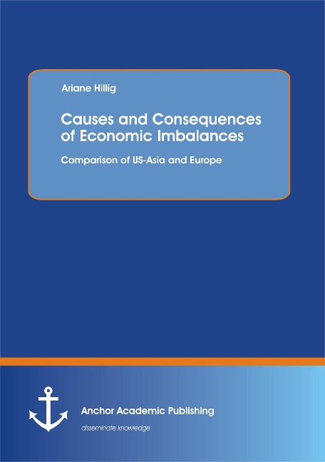 Causes and Consequences of Economic Imbalances: Comparison of US-Asia and Europe - Ariane Hillig