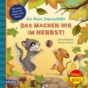 Cover-Bild zum Titel 'Maxi Pixi 520: VE 5: Der kleine Siebenschläfer. Das machen wir im Herbst! (5 Exemplare)' von 'Sabine Bohlmann'