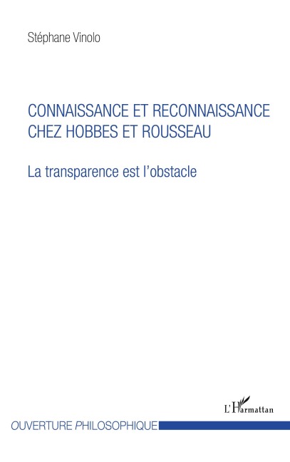 Connaissance et reconnaissance chez Hobbes et Rousseau - Stéphane Vinolo