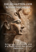 Cover-Bild zum Titel 'Die Schatten der Sonnenscheibe' von 'Marcus J. Sullivan'