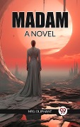 Cover-Bild zum Titel 'Madam A Novel' von 'Mrs Oliphant'