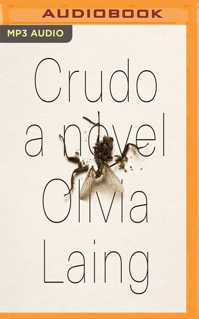 Crudo - Olivia Laing