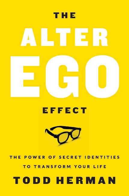 The Alter Ego Effect - Todd Herman