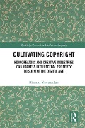 Cover-Bild zum Titel 'Cultivating Copyright' von 'Bhamati Viswanathan'