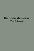 Cover-Bild zum Titel 'Der Dreher als Rechner' von 'Ernst Busch'