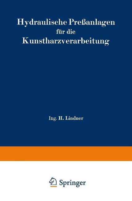 Hydraulische Preßanlagen für die Kunstharzverarbeitung - H. Lindner
