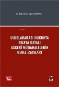 Cover-Bild zum Titel 'Uluslararasi Hukukta Rizaya Dayali Askeri Müdahalelerin Genel Esaslari' von 'Ugur Samanci'