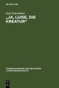 Cover-Bild zum Titel 'Ja, Luise, die Kreatur' von 'Rolf Zuberbühler'