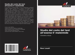 Cover-Bild zum Titel 'Studio del costo del test all'eosina-5'-maleimide' von 'Nour Louati'