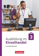 Cover-Bild zum Titel 'Ausbildung im Einzelhandel - 3. Ausbildungsjahr- Ausgabe 2024 - Arbeitsbuch mit Lernsituationen' von 'Christian Fritz, Klaus Otte, Michael Piek, Claudia Simons-Kövér, Roswitha Pütz'