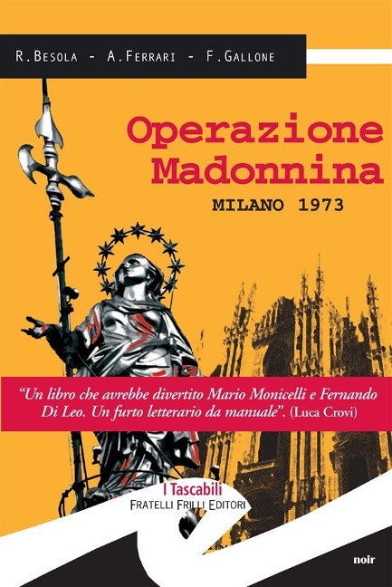 Operazione Madonnina - Riccardo Besola, Andrea Ferrari, Francesco Gallone