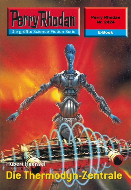 Perry Rhodan 2424: Die Thermodyn-Zentrale - Hubert Haensel