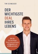 Cover-Bild zum Titel 'Der wichtigste Deal Ihres Lebens' von 'Tim Schneider'