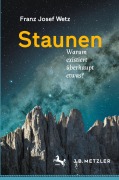 Cover-Bild zum Titel 'Staunen' von 'Franz Josef Wetz'