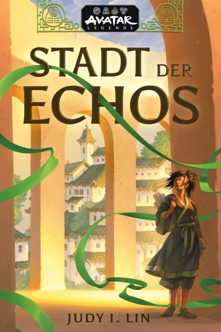 Avatar - Der Herr der Elemente: Stadt der Echos (Avatar-Legenden 1) - Judy I. Lin