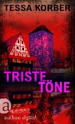 Cover-Bild zum Titel 'Triste Töne' von 'Tessa Korber'
