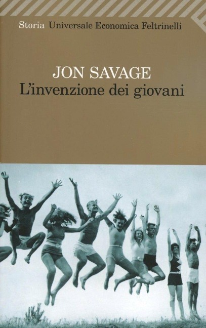 L' invenzione dei giovani - Jon Savage