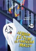 Cover-Bild zum Titel 'A Quien Le Teme El Fantasma Malo?' von 'Paola Barbato'