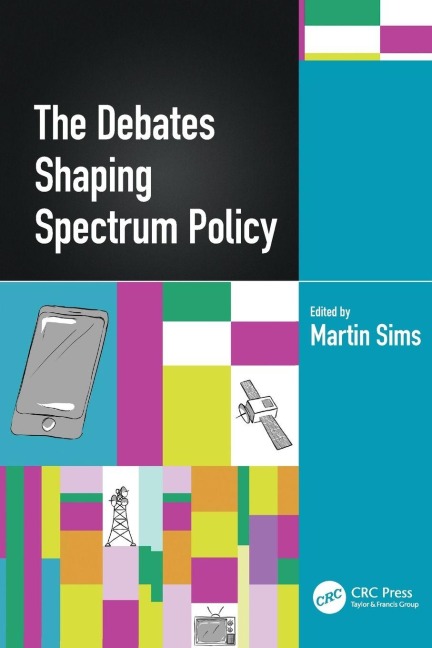 The Debates Shaping Spectrum Policy - 