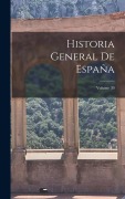 Cover-Bild zum Titel 'Historia General De España; Volume 30' von 'Anonymous'
