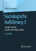 Soziologische Aufklärung 3 - Niklas Luhmann