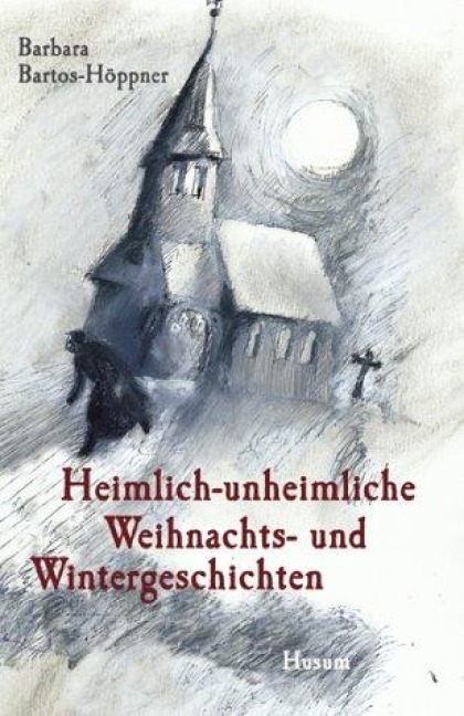 Heimlich-unheimliche Weihnachts- und Wintergeschichten - Barbara Bartos-Höppner