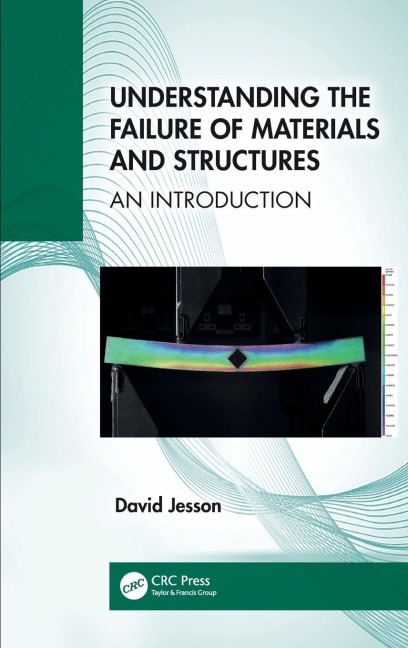 Understanding the Failure of Materials and Structures - David Jesson