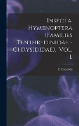 Cover-Bild zum Titel 'Insecta. Hymenoptera (Families Tenthredinidae - Chrysididae). Vol. 1.' von 'P. Cameron'
