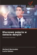 Cover-Bild zum Titel 'Kluczowe poj¿cia w ¿wiecie danych' von 'Herbert Bermudez, Lucia Gómez'