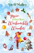 Cover-Bild zum Titel 'Mein irisches Weihnachtswunder' von 'Liv O'Malley'