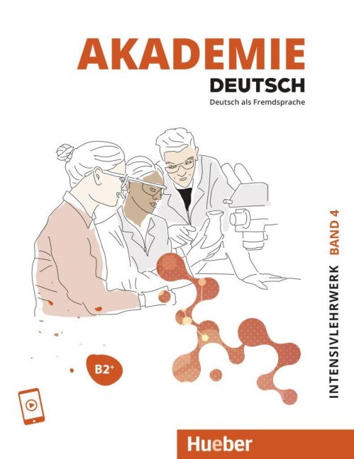 Akademie Deutsch B2+. Band 04,  Intensivlehrwerk mit Audios online - Sabrina Schmohl, Anette Wempe-Birk, Sara Morrhad, Helmut Sosnitza, Jana Glaser