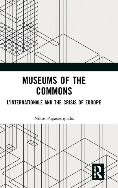Museums of the Commons - Nikos Papastergiadis