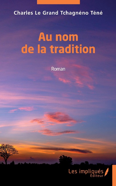 Au nom de la tradition - Tchagneno Tene