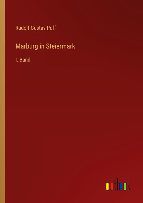 Marburg in Steiermark - Rudolf Gustav Puff