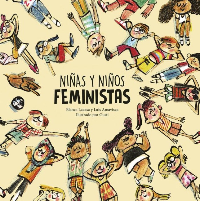 Niñas Y Niños Feministas - Luis Amavisca, Lacasa Blanca