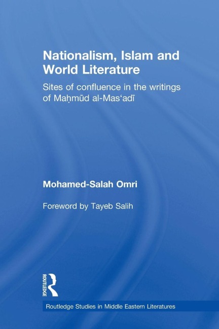 Nationalism, Islam and World Literature - Mohamed-Salah Omri