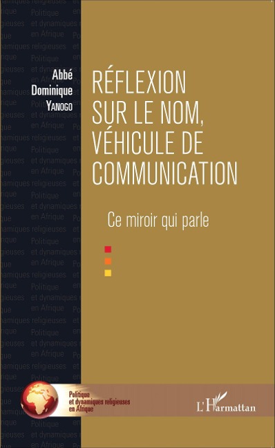 Réflexion sur le nom, véhicule de communication - Abbé Dominique Yanogo