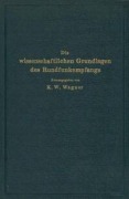 Cover-Bild zum Titel 'Die wissenschaftlichen Grundlagen des Rundfunkempfangs' von 'Na Wagner, Möller, Na Aigner, Na Hahnemann, Na Hecht'