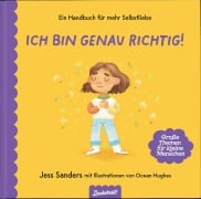 Cover-Bild zum Titel 'Ich bin genau richtig' von 'Jessica Sanders, Zuckersüß Verlag'