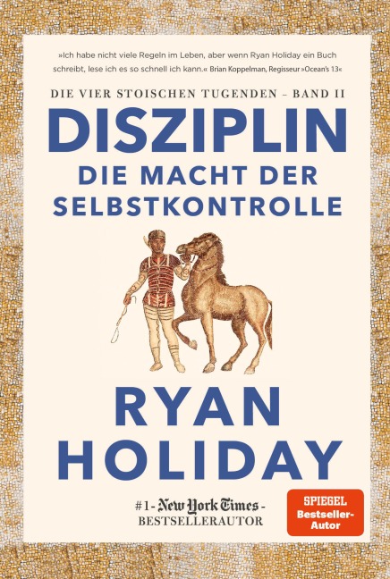 Disziplin - die Macht der Selbstkontrolle - Ryan Holiday