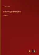 Cover-Bild zum Titel 'Discours parlementaires' von 'Jules Favre'