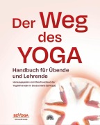 Cover-Bild zum Titel 'Der Weg des Yoga' von 'Herausgegeben vom Berufsverband der Yogalehrenden in Deutschland e. V. (BDYoga)'