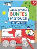 Mein großes buntes Malbuch - Im Einsatz - 