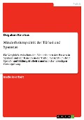 Cover-Bild zum Titel 'Minderheitenpolitik der Türkei und Spaniens' von 'Dogukan Karakus'