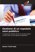 Cover-Bild zum Titel 'Gestione di un ospedale semi-pubblico' von 'Kanan Yusif-zada'