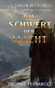 Cover-Bild zum Titel 'Das Schwert der Macht' von 'Thomas Fernandez'